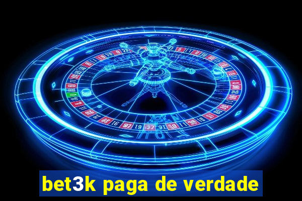 bet3k paga de verdade